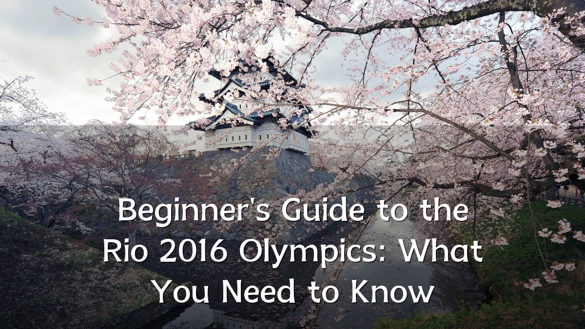 Beginner's Guide to the Rio 2016 Olympics: What You Need to Know